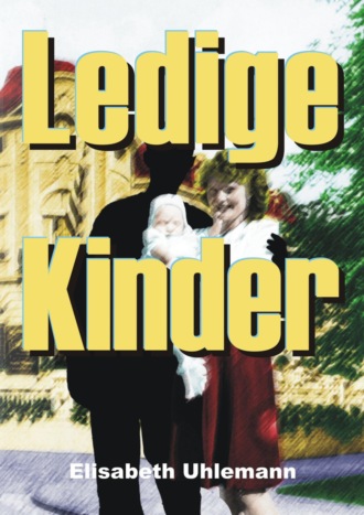 Elisabeth Uhlemann. Ledige Kinder