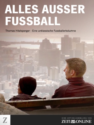 ZEIT ONLINE. Alles ausser Fussball - Thomas Hitzlsperger