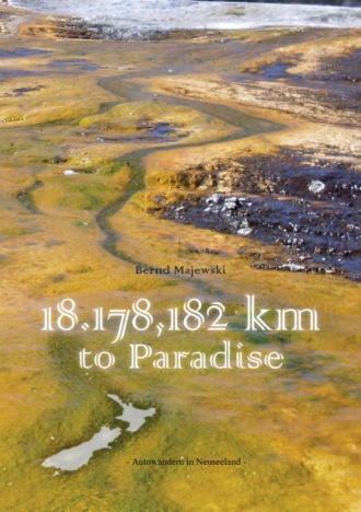 Bernd Majewski. 18.178,182 Kilometer to Paradise