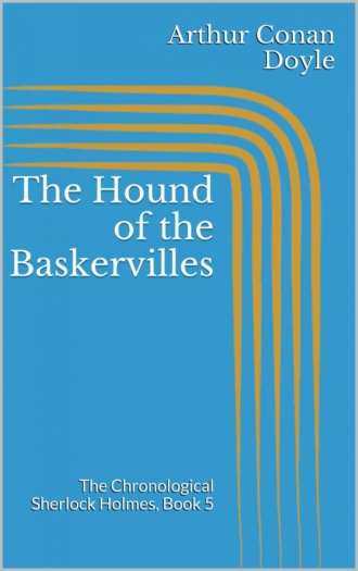 Arthur Conan Doyle. The Hound of the Baskervilles