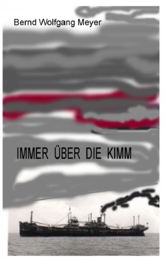 Bernd Wolfgang Meyer. Immer ?ber die Kimm