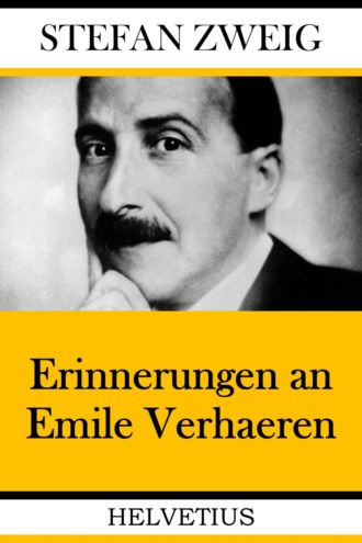 Stefan Zweig. Erinnerungen an Emile Verhaeren