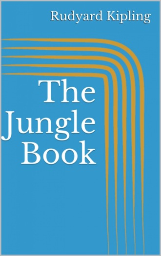 Rudyard Kipling. The Jungle Book