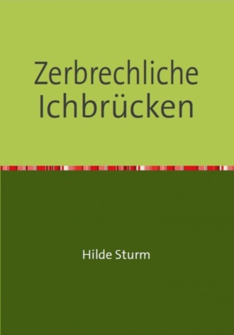 Hilde Sturm. Zerbrechliche Ichbr?cken