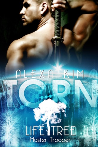 Alexa Kim. Torn (Life Tree - Master Trooper) Band 1