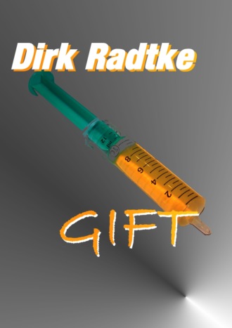 Dirk Radtke. Gift