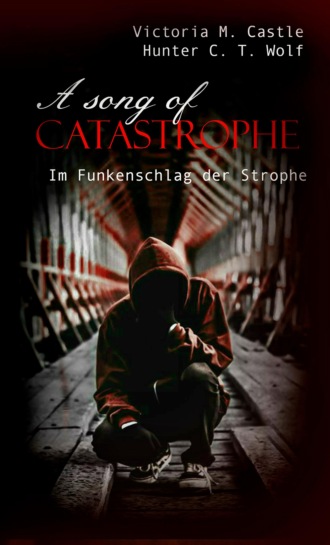 Victoria M. Castle. A song of Catastrophe