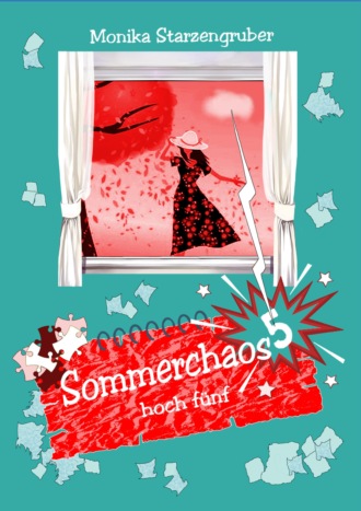 Monika Starzengruber. Sommerchaos hoch f?nf