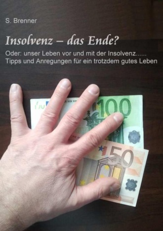 S. M. Brenner. Insolvenz – das Ende?