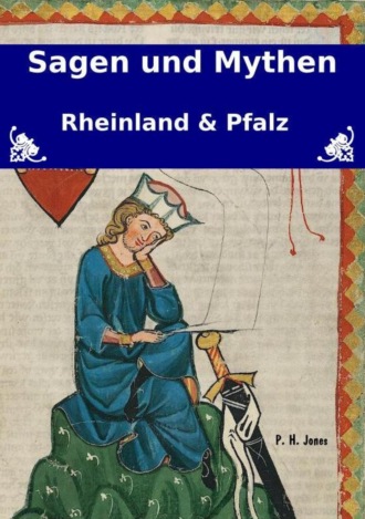 P. H. Jones. Sagen und Mythen – Rheinland und Pfalz