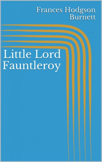 Frances Hodgson Burnett. Little Lord Fauntleroy