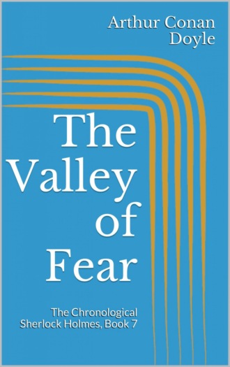 Arthur Conan Doyle. The Valley of Fear