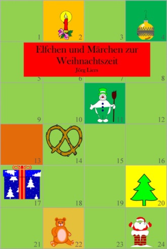 J?rg Liers. Elfchen und M?rchen zur Weihnachtszeit