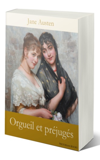 Jane Austen. Orgueil et pr?jug?s