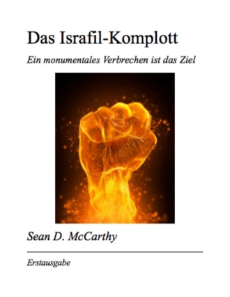 Sean D. McCarthy. Das Israfil-Komplott