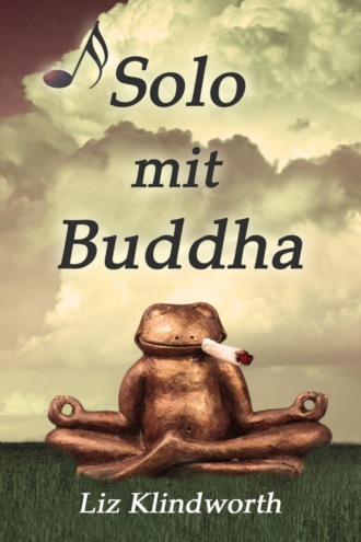 Liz Klindworth. Solo mit Buddha