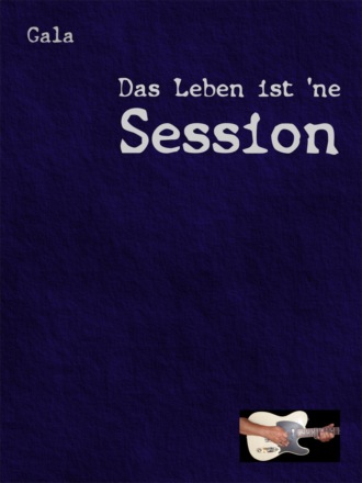 Frank Gahler. Das Leben ist ?ne Session