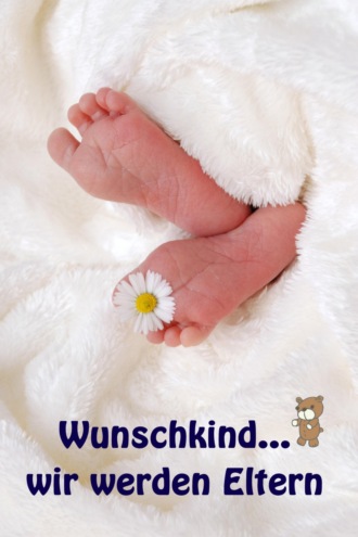 Jenny Meier. Wunschkind...wir werden Eltern