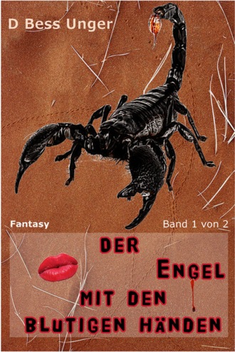 D. Bess Unger. Der Engel mit den blutigen H?nden