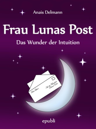 Anais Delmann. Frau Lunas Post