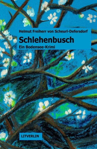 Helmut Freiherr von Scheurl-Defersdorf. Schlehenbusch