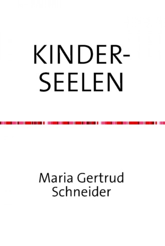 Maria G. Schneider. Kinderseelen