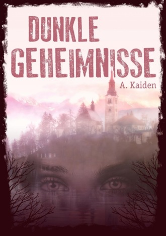 A. Kaiden. Dunkle Geheimnisse