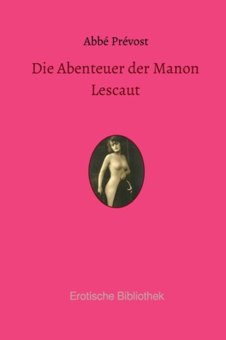 Abbe  Prevost. Die Abenteuer der Manon Lescaut