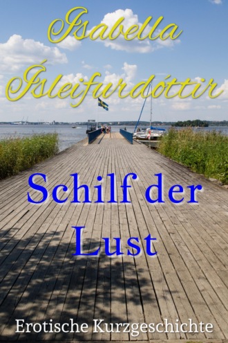 Isabella ?sleifurd?ttir. Schilf der Lust