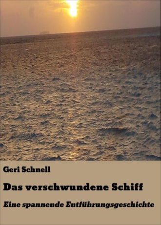 Geri Schnell. Das verschwundene Schiff