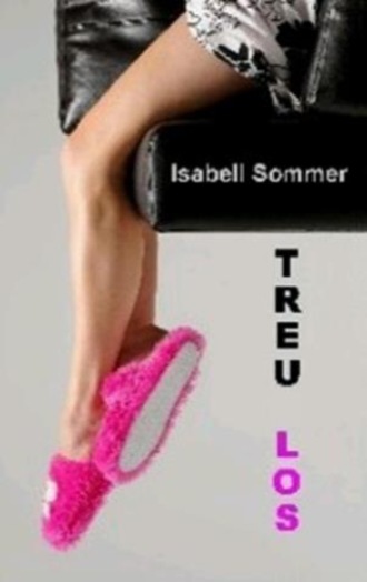 Isabell Sommer. Treulos