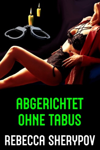 Rebecca Sherypov. Abgerichtet ohne Tabus