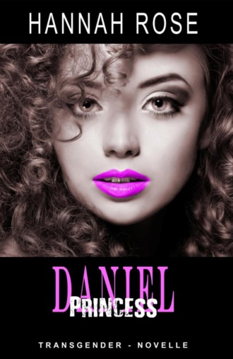 Hannah Rose. Daniel - Princess