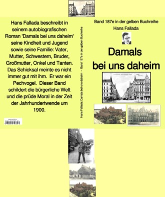 Ханс Фаллада. Hans Fallada: Damals bei uns daheim – Band 187e in der gelben Buchreihe – bei J?rgen Ruszkowski