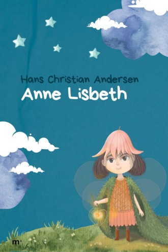 Hans Christian Andersen. Anne Lisbeth