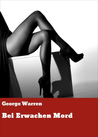 George William Warren. Bei Erwachen Mord