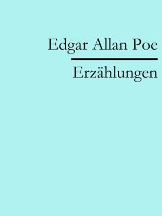 Edgar Allan Poe. Edgar Allan Poe: Erz?hlungen