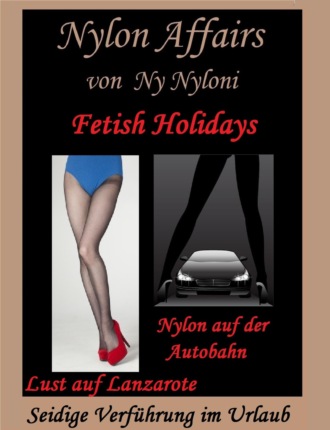 Ny Nyloni. Fetish Holidays