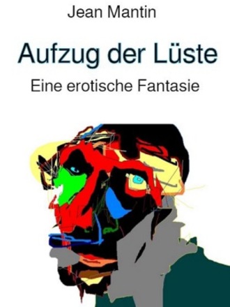 Jean Mantin. Aufzug der L?ste