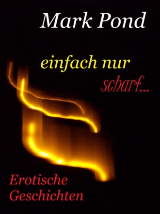 Mark Pond. Einfach nur scharf