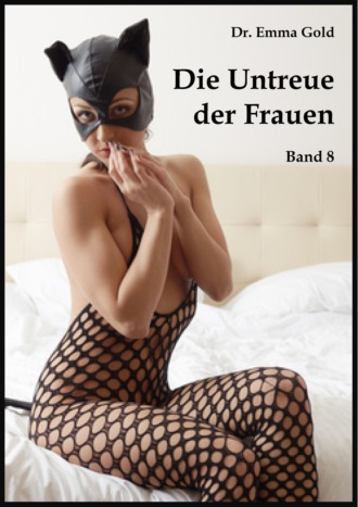 Emma Gold. Die Untreue der Frauen (Band 8)