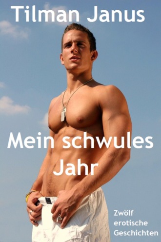 Tilman Janus. Mein schwules Jahr