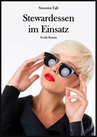 Susanna Egli. Stewardessen im Einsatz