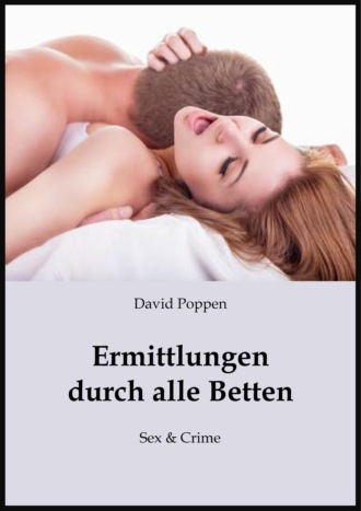 David Poppen. Ermittlungen durch alle Betten