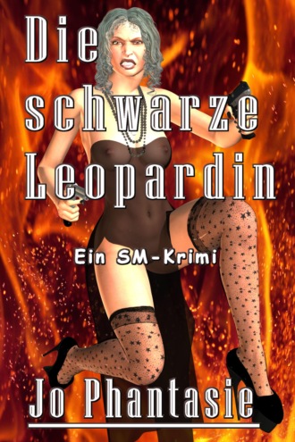 Jo Phantasie. Die schwarze Leopardin