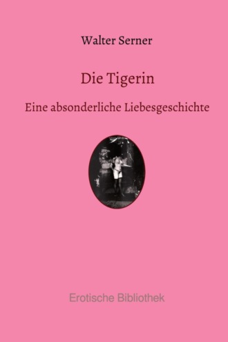 Walter Serner. Die Tigerin