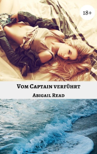 Abigail Read. Vom Captain verf?hrt