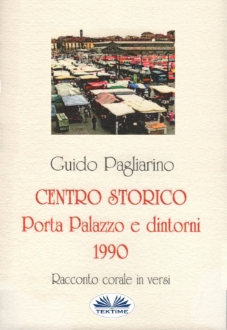 Обложка книги «Centro Storico - Porta Palazzo E Dintorni 1990»