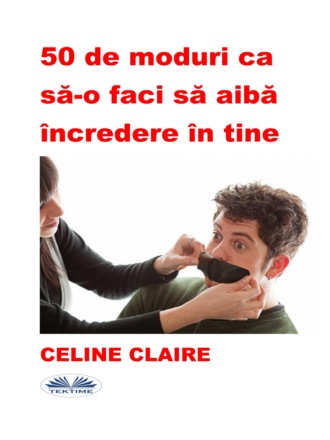 Обложка книги «50 De Moduri Ca Să-O Faci Să Aibă Încredere În Tine»