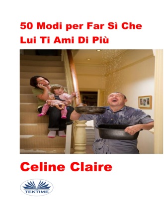 Обложка книги «50 Modi Per Far Sì Che Lui Ti Ami Di Più»